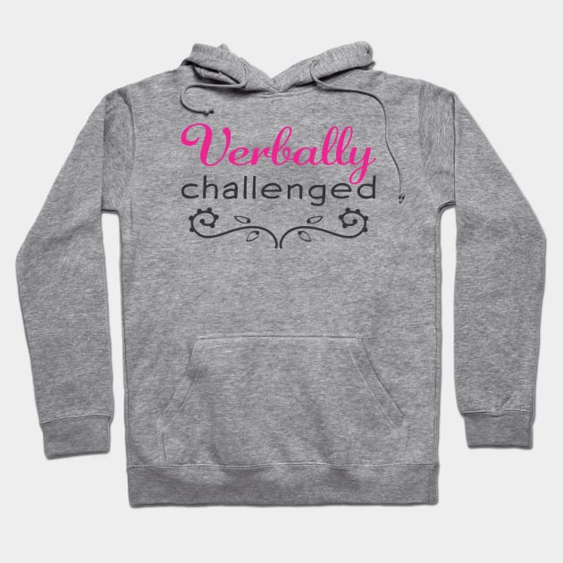 Verbally Challenged - Pink Hoodie by PeppermintClover